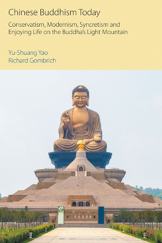 Бумажная книга «Chinese Buddhism Today: Conservatism, Modernism, Syncretism and Enjoying Life on the Buddha's Light Mountain», авторов Ричард Гомбрих, Ю-Шуан Яо - фото №1