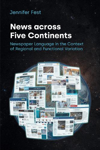 [object Object] «News Across Five Continents: Newspaper Language in the Context of Regional and Functional Variation», автор Дженнифер Фест - фото №1