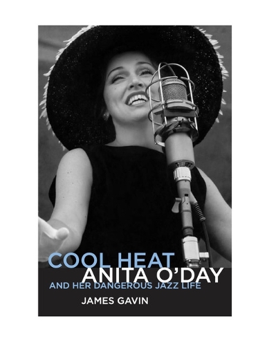 Бумажная книга «Cool Heat: Anita O'Day and Her Dangerous Jazz Life», автор Джеймс Гэвин - фото №1