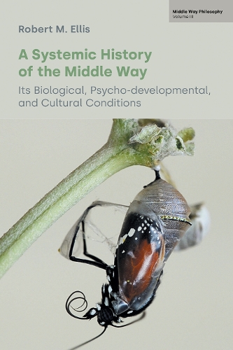 [object Object] «A Systemic History of the Middle Way: Its Biological, Psycho-Developmental, and Cultural Conditions (Volume III)», автор Роберт М. Елліс - фото №1