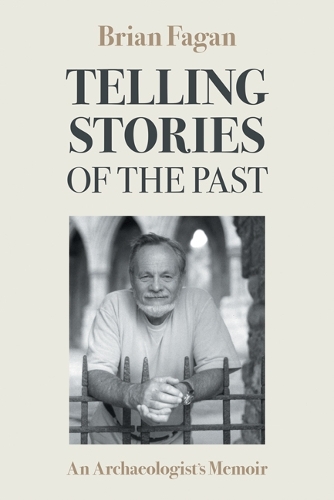 Paper book «Telling Stories of the Past: An Archaeologist's Memoir», author Brian Fagan - фото №1