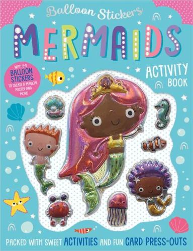 Паперова книга «Balloon Stickers Mermaids Activity Book», авторів Александра Робінсон, Make Believe Ideas - фото №1