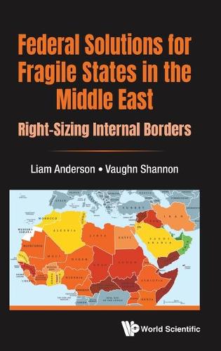 Бумажная книга «Federal Solutions For Fragile States In The Middle East: Right-sizing Internal Borders», автор Лиам Андерсон - фото №1