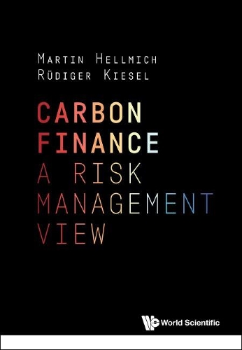 Паперова книга «Carbon Finance: A Risk Management View», авторів Мартін Хелльміх, Рюдігер Кізель - фото №1