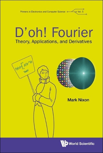 Бумажная книга «D'oh! Fourier: Theory, Applications, And Derivatives», автор Марк С. Никсон - фото №1