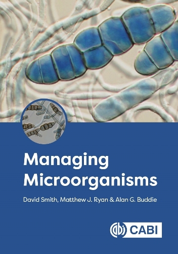 Паперова книга «Managing Microorganisms», авторів Алан Бадді, Девід Сміт, Метью Джей Райан - фото №1