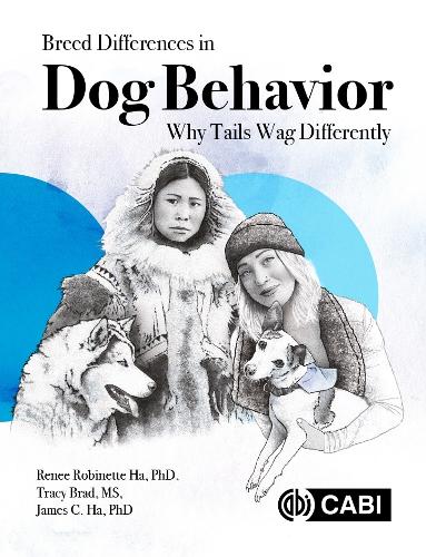 Паперова книга «Breed Differences in Dog Behavior: Why Tails Wag Differently», авторів Джеймс К. Ха, Рене Р. Ха, Трейсі Л. Бред - фото №1