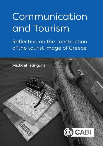 Бумажная книга «Communication and Tourism: Reflecting on the construction of the tourist image of Greece», автор Майкл Цангарис - фото №1