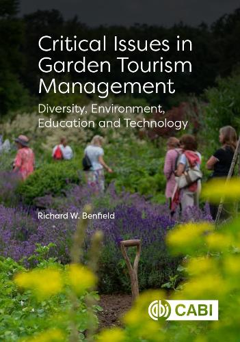 Бумажная книга «Critical Issues in Garden Tourism Management: Diversity, Environment, Education and Technology», автор Ричард В. Бенфилд - фото №1