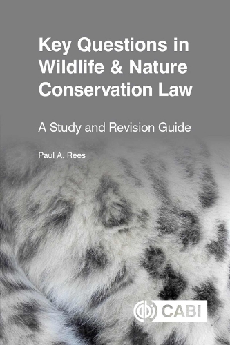 Бумажная книга «Key Questions in Wildlife & Nature Conservation Law: A study and revision guide», автор Пол А. Рис - фото №1