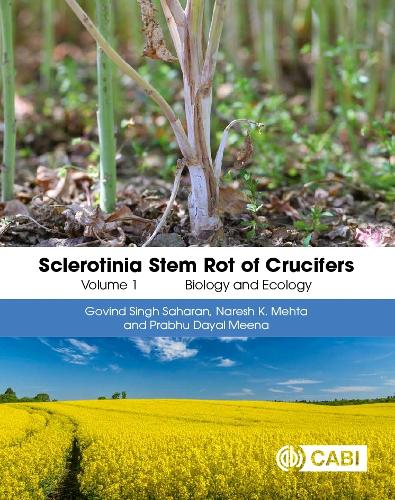 Бумажная книга «Sclerotinia Stem Rot of Crucifers, Volume 1: Biology and Ecology», авторов Говинд Сингх Сахаран, Прабху Даял Мина - фото №1