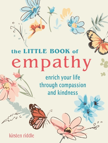 Бумажная книга «The Little Book of Empathy: Enrich Your Life Through Compassion and Kindness», автор Кирстен Риддл - фото №1