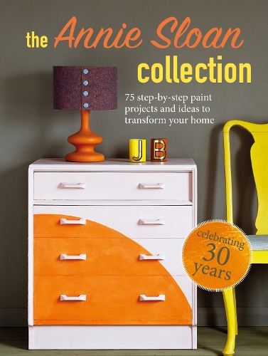 Паперова книга «The Annie Sloan Collection: 75 Step-by-Step Paint Projects and Ideas to Transform Your Home», автор Енні Слоун - фото №1