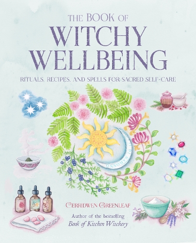 Бумажная книга «The Book of Witchy Wellbeing: Rituals, Recipes, and Spells for Sacred Self-Care», автор Серридвен Гринлиф - фото №1
