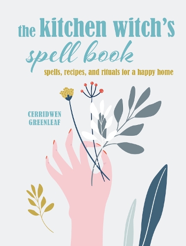 Паперова книга «The Kitchen Witch’s Spell Book: Spells, Recipes, and Rituals for a Happy Home», автор Серрідвен Грінліф - фото №1