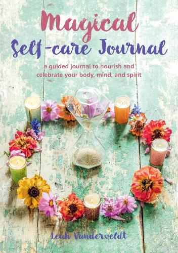 Бумажная книга «Magical Self-Care Journal: A Guided Journal to Nourish and Celebrate Your Body, Mind, and Spirit», автор Лия Вандервельдт - фото №1