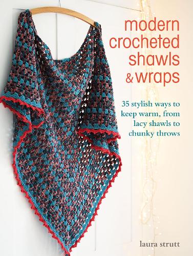 [object Object] «Modern Crocheted Shawls and Wraps: 35 Stylish Ways to Keep Warm, from Lacy Shawls to Chunky Throws», автор Лора Стратт - фото №1
