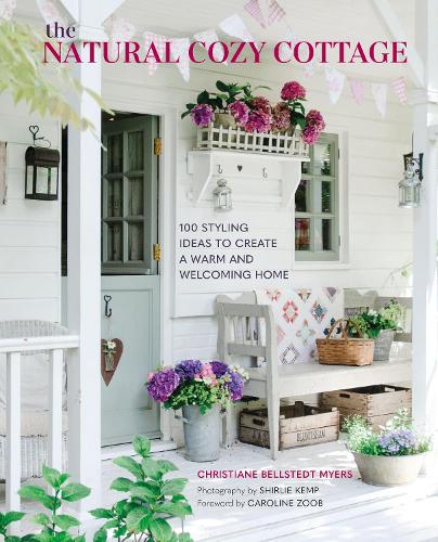 [object Object] «The Natural Cozy Cottage: 100 Styling Ideas to Create a Warm and Welcoming Home», автор Крістіан Беллштедт Майерс - фото №1