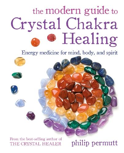 Бумажная книга «The Modern Guide to Crystal Chakra Healing: Energy Medicine for Mind, Body, and Spirit», автор Филип Пермутт - фото №1