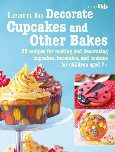 [object Object] «Learn to Decorate Cupcakes and Other Bakes: 35 Recipes for Making and Decorating Cupcakes, Brownies, and Cookies», автор CICO Books - фото №1