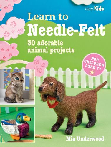 Бумажная книга «Learn to Needle-Felt: 30 Adorable Animal Projects for Children Aged 7+», автор Миа Андервуд - фото №1