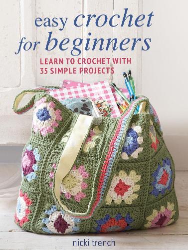 Бумажная книга «Easy Crochet for Beginners: Learn to Crochet with 35 Simple Projects», автор Ник Тренч - фото №1