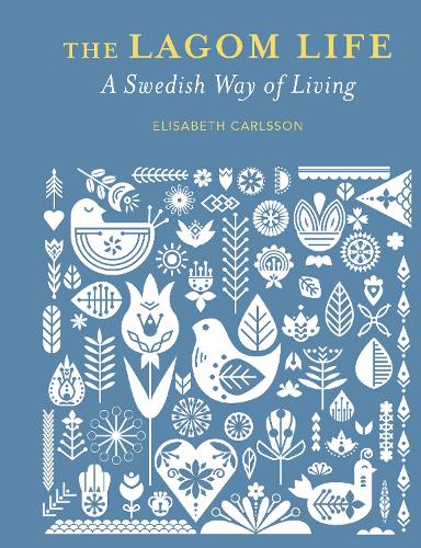 Бумажная книга «The Lagom Life: A Swedish Way of Living», автор Элизабет Карлссон - фото №1