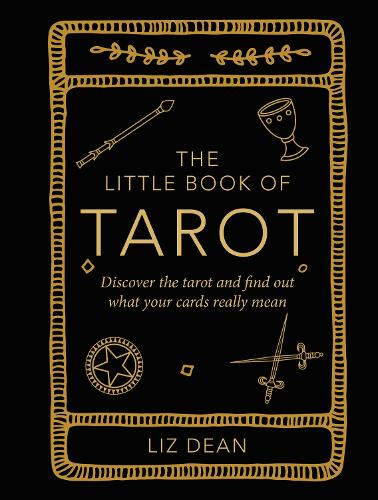 Бумажная книга «The Little Book of Tarot: Discover the Tarot and Find out What Your Cards Really Mean», автор Лиз Дин - фото №1