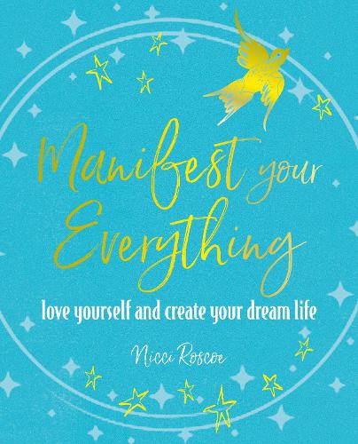 Бумажная книга «Manifest Your Everything: Love Yourself and Create Your Dream Life», автор Никки Роско - фото №1