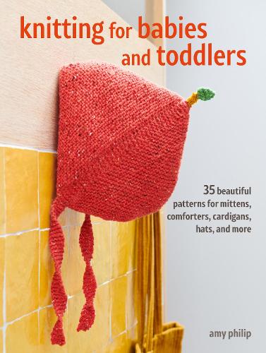 Бумажная книга «Knitting for Babies and Toddlers: 35 projects to make: Timeless Patterns for Clothes, Blankets, and Nursery Decorations», автор Эми Филипп - фото №1