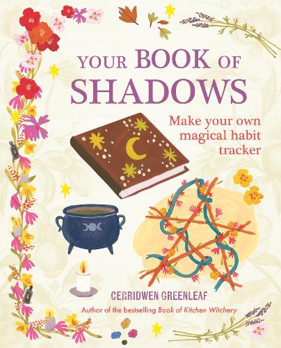 Паперова книга «Your Book of Shadows: Make Your Own Magical Habit Tracker», автор Серрідвен Грінліф - фото №1