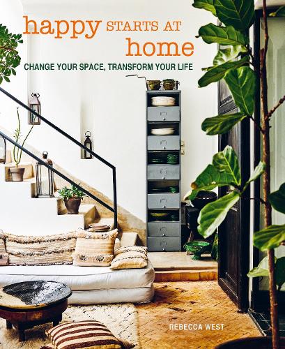 Паперова книга «Happy Starts at Home: Change Your Space, Transform Your Life», автор Ребекка Вест - фото №1