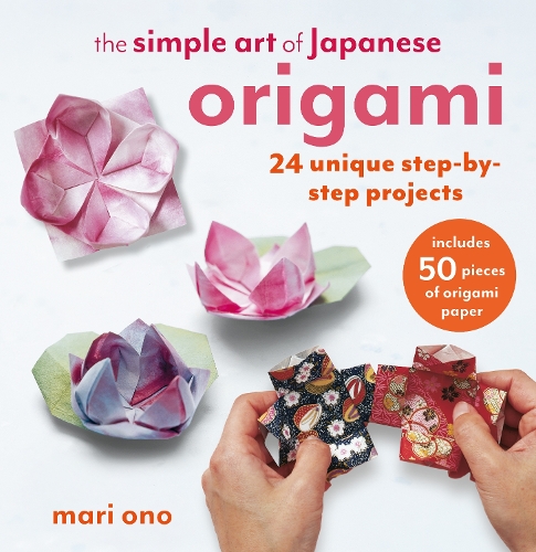 Бумажная книга «The Simple Art of Japanese Origami: 24 Unique Step-by-Step Projects, Including 50 Pieces of Origami Paper», автор Мари Оно - фото №1