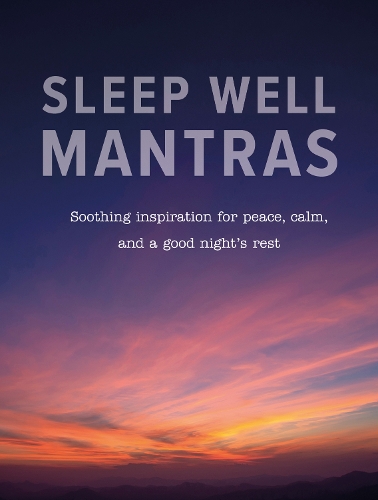Бумажная книга «Sleep Easy: Soothing Mantras and Inspiration for Peace, Calm, and a Good Night’s Rest», автор CICO Books - фото №1