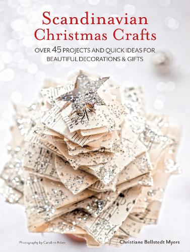Бумажная книга «Scandinavian Christmas Crafts: Over 45 Projects and Quick Ideas for Beautiful Decorations & Gifts», автор Кристиана Белльштедт Майерс - фото №1