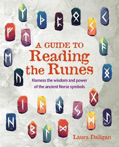 Паперова книга «A Guide to Reading the Runes: Harness the Wisdom and Power of the Ancient Norse Symbols», автор Лаура Даліган - фото №1
