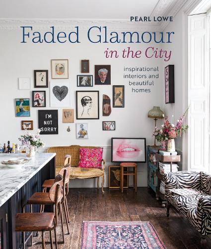 Бумажная книга «Faded Glamour in the City: Romantic Interiors for Urban Living», автор Перл Лоу - фото №1