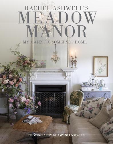 Бумажная книга «Meadow Manor: My Majestic English Countryside Home», автор Рэйчел Эшвелл - фото №1