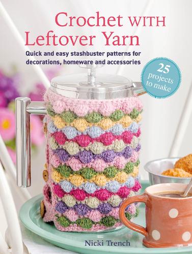 Бумажная книга «Crochet with Leftover Yarn: Quick and Easy Stashbuster Patterns Using One Ball or Less», автор Ник Тренч - фото №1