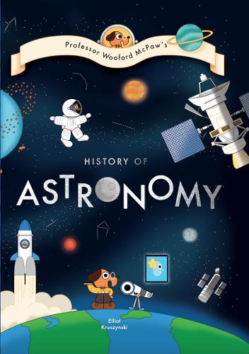 Бумажная книга «Professor Wooford McPaw’s History of Astronomy», автор Эллиот Крушински - фото №1