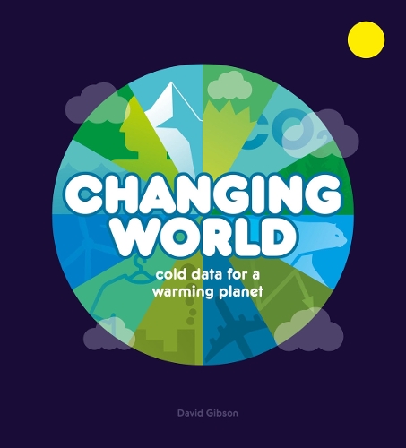 Бумажная книга «Changing World: Cold data for a warming planet», автор Дэвид Гибсон - фото №1