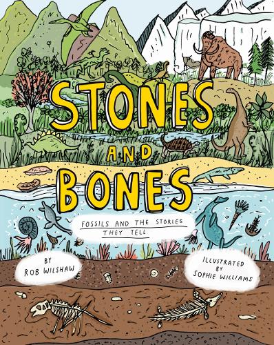 Паперова книга «Stones and Bones: Fossils and the stories they tell», автор Роб Вілшоу - фото №1