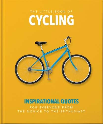 Паперова книга «The Little Book of Cycling: Inspirational Quotes for Everyone, From the Novice to the Enthusiast», автор Orange Hippo! - фото №1