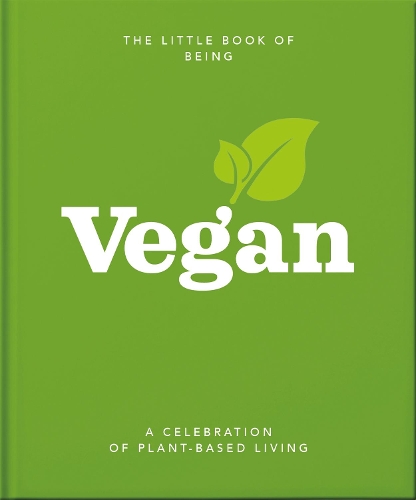 Бумажная книга «The Little Book of Being Vegan: A celebration of plant-based living», автор Orange Hippo! - фото №1