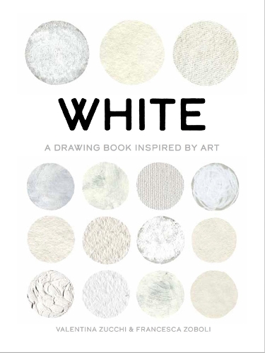 Бумажная книга «White: A Drawing Book Inspired by Art», авторов Франческа Зоболи, Валентина Цукки - фото №1