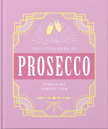 Бумажная книга «The Little Book of Prosecco: Sparkling perfection», автор Orange Hippo! - фото №1