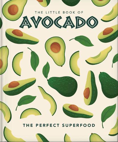 Бумажная книга «The Little Book of Avocado: The ultimate superfood», автор Orange Hippo! - фото №1