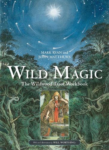 Бумажная книга «Wild Magic: The Wildwood Tarot Workbook», авторов Джон Мэтьюс, Марк Райан - фото №1