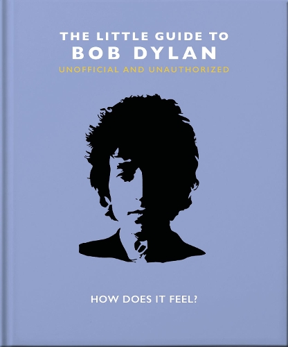 Бумажная книга «The Little Guide to Bob Dylan: How Does it Feel?», автор Orange Hippo! - фото №1