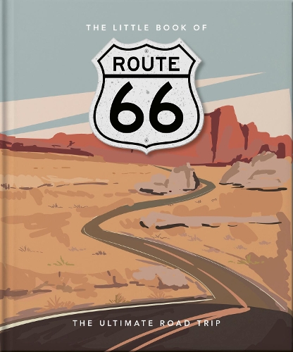 Бумажная книга «The Little Book of Route 66: The Ultimate Road Trip», автор Orange Hippo! - фото №1
